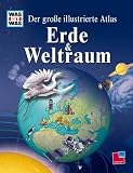 Produkt-Bild: Was ist Was Edition. Der gro&szlig;e illustrierte Atlas. Erde und Weltraum
