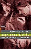 Mein Esel Bella oder Wie ich durch Deutschland zog - Lorenz Schr&ouml;ter