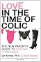 Love in the Time of Colic: The New Parents' Guide to Getting it on Again: The New Parents' Guide to Getting It on Again