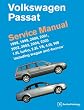 Volkswagen Passat Service Manual: 1998, 1999, 2000, 2001, 2002, 2003, 2004, 2005 1.8L Turbo, 2.8L V6, 4.0L W8 including Wagon and 4Motion