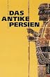 Das antike Persien