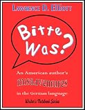 Bitte was? An American author's misadventures in the German language