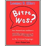 Bitte was? An American author's misadventures in the German language