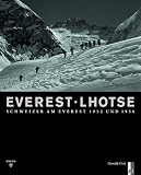  : Everest . Lhotse. Schweizer am Everest 1952 und 1956