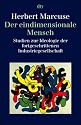 Der eindimensionale Mensch: Studien zur Ideologie der fortgeschrittenen Industriegesellschaft