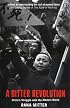 A Bitter Revolution: China's Struggle with the Modern World  (The Making of the Modern World)