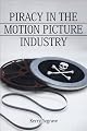 Piracy in the Motion Picture Industry