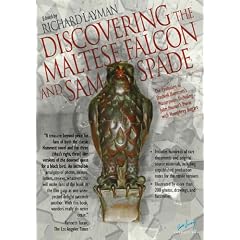 Discovering The Maltese Falcon and Sam Spade: The Evolution of Dashiell Hammett's Masterpiece, Including John Huston's Movie with Humphrey Bogart (The Ace Performer Collection series)