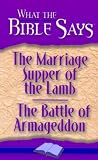 The Marriage Supper of the Lamb/The Battle of Armageddon (What the Bible Says)