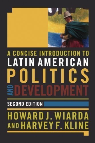 A Concise Introduction to Latin American Politics and Development 2nd edition by Wiarda, Howard J., Kline, Harvey F. (2006) Paperback