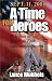 A Time for Heroes: Sept. 11, 2001 a Tribute to American Faith, Guts, and Patriotism