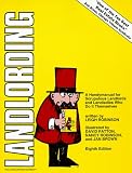 Landlording: A Handymanual for Scrupulous Landlords and Landladies Who Do It Themselves (Landlording, 8th ed)