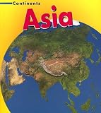 Asia (Continents (Heinemann Paperback))