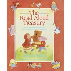 The Read-Aloud Treasury: Favorite Nursery Rhymes, Poems, Stories and More for the Very Young