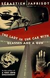 The Lady in the Car With Glasses and a Gun