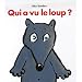 Qui a vu le loup ?
