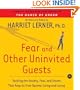 Fear and Other Uninvited Guests: Tackling The Anxiety, Fear and Shame That Keep us From Optimal Living and Loving