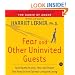 Fear and Other Uninvited Guests: Tackling The Anxiety, Fear and Shame That Keep us From Optimal Living and Loving