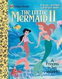 Disney s Little Mermaid II Return to the Sea: A Princess in Two Worlds
