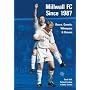 Millwall FC Since 1987: Roars, Growls, Whimpers and Moans (100 Greats S.)
