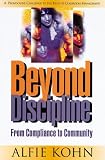 : Beyond Discipline: from Compliance to Community