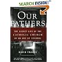 Our Fathers: The Secret Life of the Catholic Church in an Age of Scandal