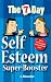 Seven Day Self Esteem Super Booster (The 7 Day Series)