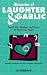 Book Memories of Laughter & Garlic: Jewish Wit, Wisdom, & Humor to Warm Your Heart
