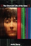 The cinematic life of the gene
