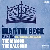 The Man on the Balcony (Dramatised): Martin Beck, Book 3 | [Per Wahloo, Maj Sjowall]