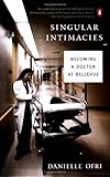 Singular Intimacies: Becoming a Doctor at Bellevue