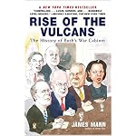 Rise of the Vulcans: The History of Bush's War Cabinet book cover