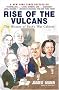 Rise of the Vulcans: The History of Bush's War Cabinet Rise of the Vulcans: The History of Bush's War Cabinet