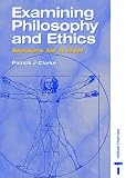 Cover of Examining Philosophy and Ethics Answers for A Level by Patrick Clarke 0748760091