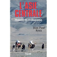 L'ASIE CENTRALE HISTOIRE ET CIVILISATIONS