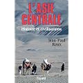 L'asie centrale, histoire et civilisations
