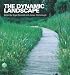 The Dynamic Landscape: Naturalistic Planting in an Urban Context
