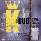 Dub Gone Crazy: The Evolution of Dub at King Tubby's 1975-1977 by King Tubby
