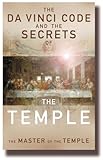 Books : The Da Vinci Code and the Secrets of the Temple: The Master of TheTemple