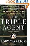 The Triple Agent: The al-Qaeda Mole w...