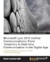 Microsoft Lync 2013 Unified Communications: From Telephony to Real-Time Communication in the Digital Age
