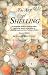 The Art of Shelling : A Complete Guide to Finding Shells and Other Beach Collectibles at Shelling Locations from Florida to Maine