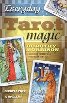 Everyday Tarot Magic: Meditation and Spells