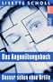 Das Augen�bungsbuch: Besser sehen ohne Brille - eine ganzheitliche Therapie