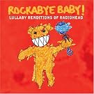 Rockabye Baby! Lullaby...