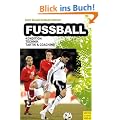 Fu�ball: Kondition, Technik, Taktik und Coaching