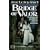 Bridge of Valor: The Second Book of the Cloak and Dagger (Cloak and Dagger, No 2)