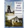 Water and Wind Power by Martin Watts
