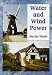 Water and Wind Power by Martin Watts