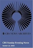 CBS Sunday Evening News (October 12, 2003)